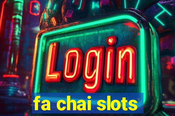 fa chai slots